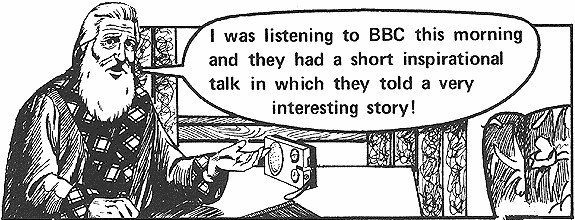 I was listening to the BBC this morning and they had a short inspirational talk in which they told a very interesting story!